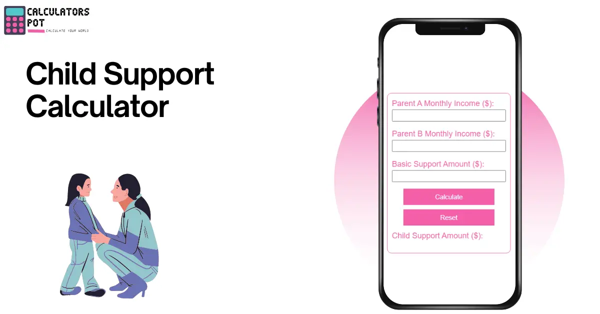 Child Support Calculator - CalculatorsPot