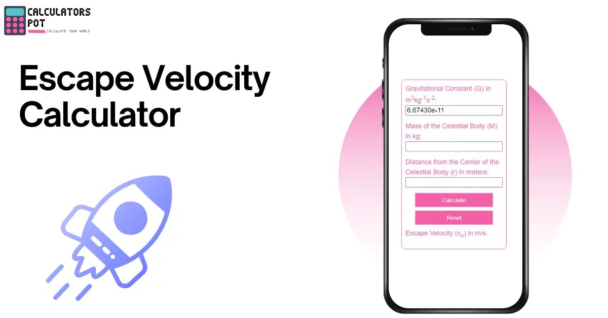 Escape Velocity Calculator - CalculatorsPot