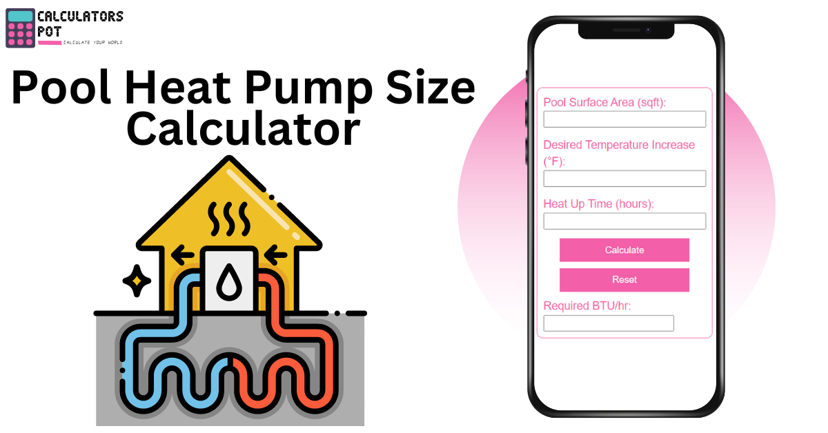 Pool Heat Pump Size Calculator