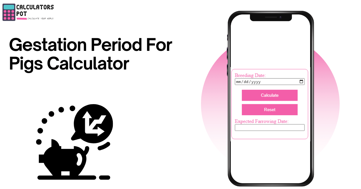 Gestation Period For Pigs Calculator