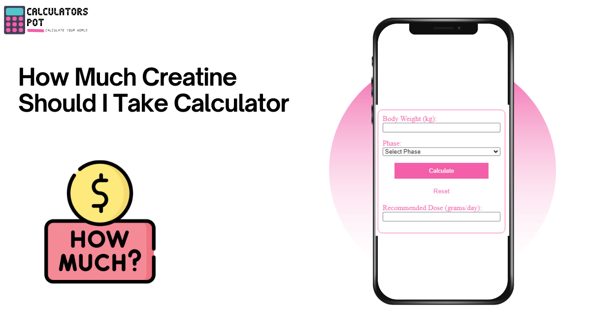 How Much Creatine Should I Take Calculator