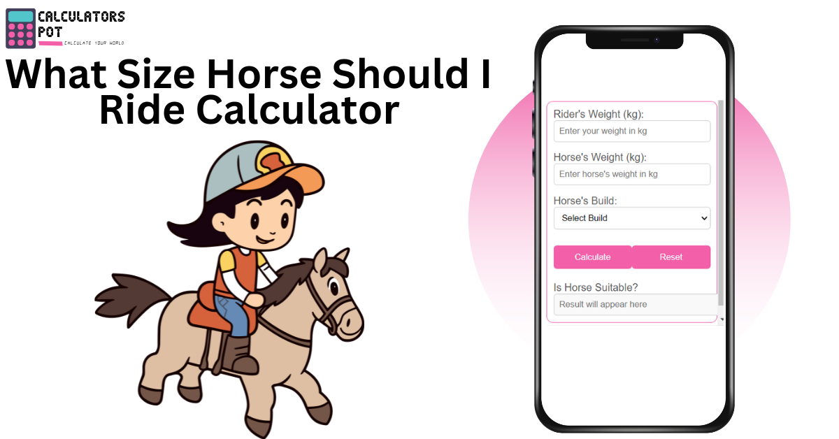 What Size Horse Should I Ride Calculator